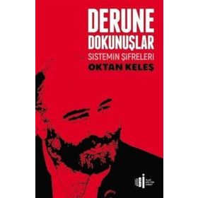 Derune Dokunuşlar - Sistemin Şifreleri - Oktan Keleş