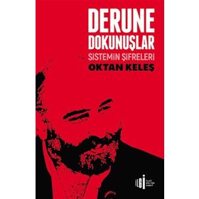 Derune Dokunuşlar - Sistemin Şifreleri - Oktan Keleş