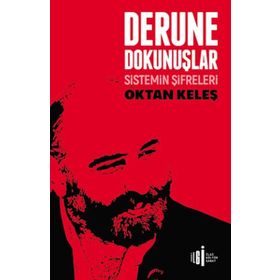 Derune Dokunuşlar - Sistemin Şifreleri - Oktan Keleş