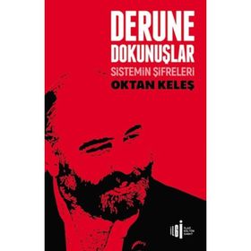 Derune Dokunuşlar - Sistemin Şifreleri - Oktan Keleş