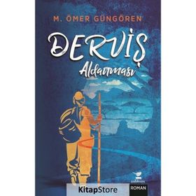 Derviş Aldanması - M. Ömer Güngören