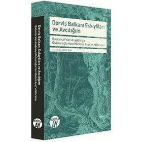 Derviş Balkanı Eşkıyaları ve Avcılığım - Gönül Ayan