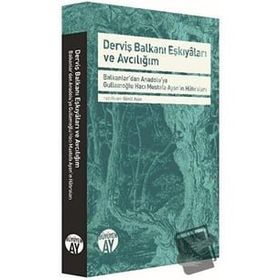 Derviş Balkanı Eşkıyaları ve Avcılığım - Gönül Ayan