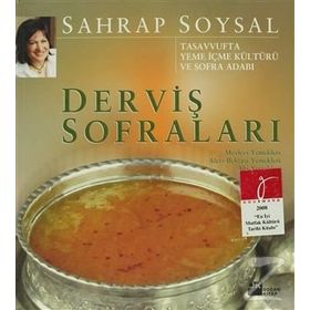 DERVİŞ SOFRALARI TASAVVUFTA YEME İÇME KÜLTÜRÜ VE SOFRA ADABI - SAHRAP SOYSAL