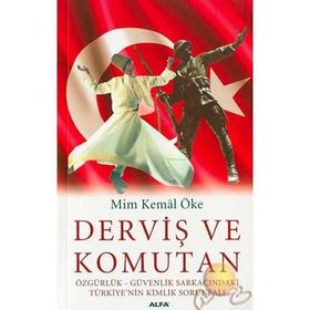 DERVİŞ VE KOMUTAN - MIM KEMAL ÖKE