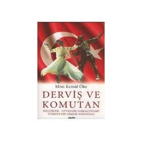 DERVİŞ VE KOMUTAN - MIM KEMAL ÖKE