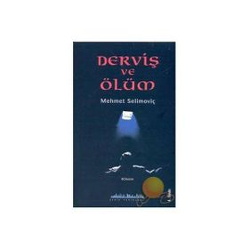 Derviş ve Ölüm - Mehmet Selimoviç