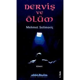 DERVİŞ VE ÖLÜM - MEŞA SELİMOVİÇ