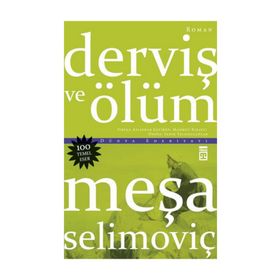 DERVİŞ VE ÖLÜM - MEŞA SELİMOVİÇ
