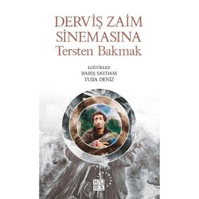 Derviş Zaim Sinemasına Tersten Bakmak - Küre Yayınları