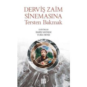 Derviş Zaim Sinemasına Tersten Bakmak - Küre Yayınları