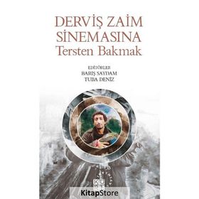 Derviş Zaim Sinemasına Tersten Bakmak - Küre Yayınları