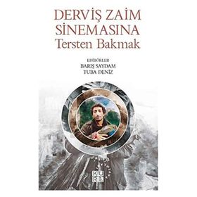 Derviş Zaim Sinemasına Tersten Bakmak - Küre Yayınları
