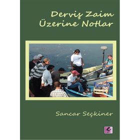 Derviş Zaim Üzerine Notlar - Sancar Seçkiner