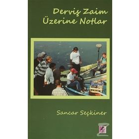 Derviş Zaim Üzerine Notlar - Sancar Seçkiner