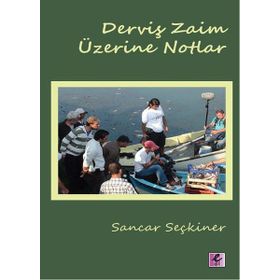 Derviş Zaim Üzerine Notlar - Sancar Seçkiner
