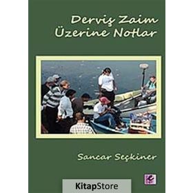 Derviş Zaim Üzerine Notlar - Sancar Seçkiner