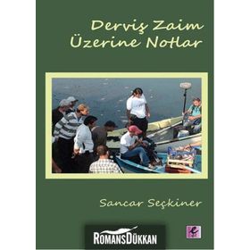 Derviş Zaim Üzerine Notlar - Sancar Seçkiner