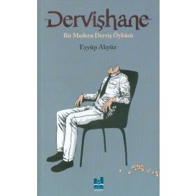 Dervişhane - Eyyüp Akyüz