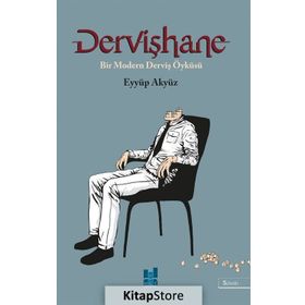 Dervişhane - Eyyüp Akyüz