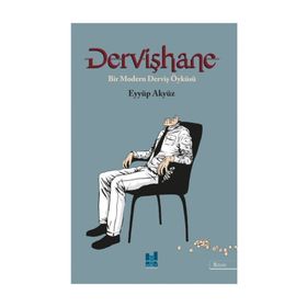 Dervişhane - Eyyüp Akyüz