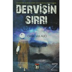 DERVİŞİN SIRRI - ORHAN VELI ALICI