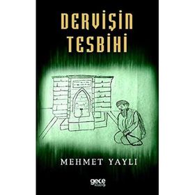 Dervişin Tesbihi - Mehmet Yaylı
