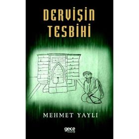 Dervişin Tesbihi - Mehmet Yaylı