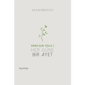 Dervişin Yolu 1: Her Güne Bir Ayet - Senai Demirci