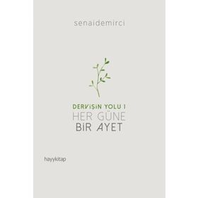 Dervişin Yolu 1: Her Güne Bir Ayet - Senai Demirci