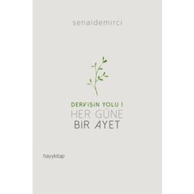 Dervişin Yolu 1: Her Güne Bir Ayet - Senai Demirci