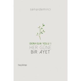 Dervişin Yolu 1: Her Güne Bir Ayet - Senai Demirci