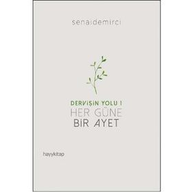 Dervişin Yolu 1: Her Güne Bir Ayet - Senai Demirci