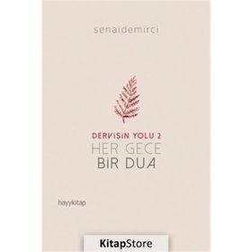 Dervişin Yolu 2-Her Gece Bir Dua - Senai Demirci