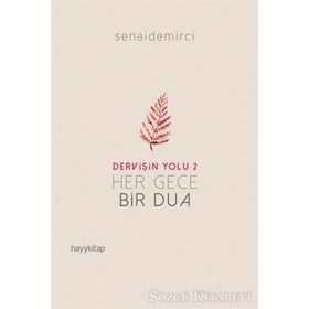 Dervişin Yolu 2-Her Gece Bir Dua - Senai Demirci