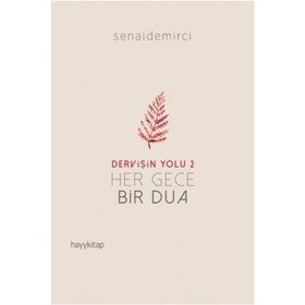Dervişin Yolu 2-Her Gece Bir Dua - Senai Demirci