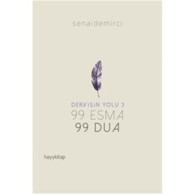Dervişin Yolu 3 - 99 Esma 99 Dua - Senai Demirci