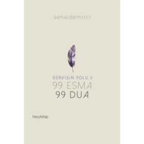 Dervişin Yolu 3 - 99 Esma 99 Dua - Senai Demirci