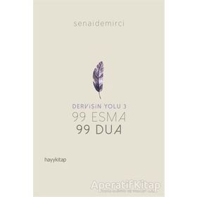 Dervişin Yolu 3 - 99 Esma 99 Dua - Senai Demirci