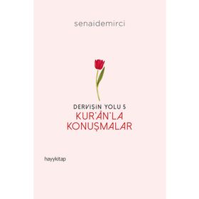 Dervişin Yolu 5 Kur'an'la Konuşmalar Senai Demirci