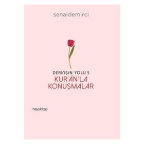 Dervişin Yolu 5 Kur'an'la Konuşmalar Senai Demirci