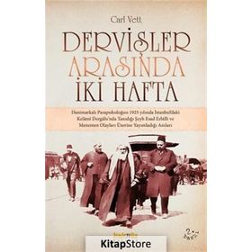 DERVİŞLER ARASINDA İKİ HAFTA - CARL VETT