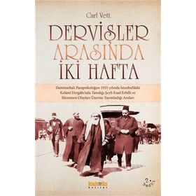 DERVİŞLER ARASINDA İKİ HAFTA - CARL VETT