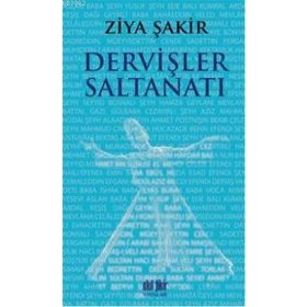 Dervişler Saltanatı - Ziya Şakir Soku