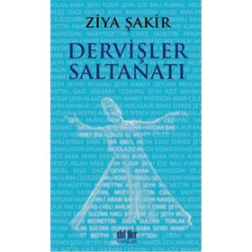 Dervişler Saltanatı - Ziya Şakir Soku