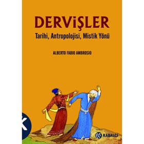 DERVİŞLER TARIHI, ANTROPOLOJISI, MISTIK YÖNÜ - ALBERTO FABIO AMBROSIO
