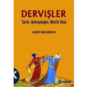 DERVİŞLER TARIHI, ANTROPOLOJISI, MISTIK YÖNÜ - ALBERTO FABIO AMBROSIO