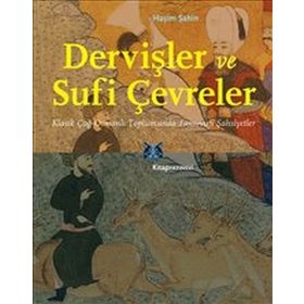Dervişler ve Sufi Çevreler - Haşim Şahin