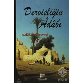 DERVİŞLİĞİN ADABI - SÜHREVERDİ