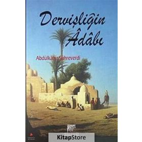 DERVİŞLİĞİN ADABI - SÜHREVERDİ